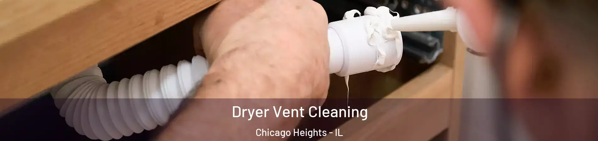  Dryer Vent Cleaning Chicago Heights - IL