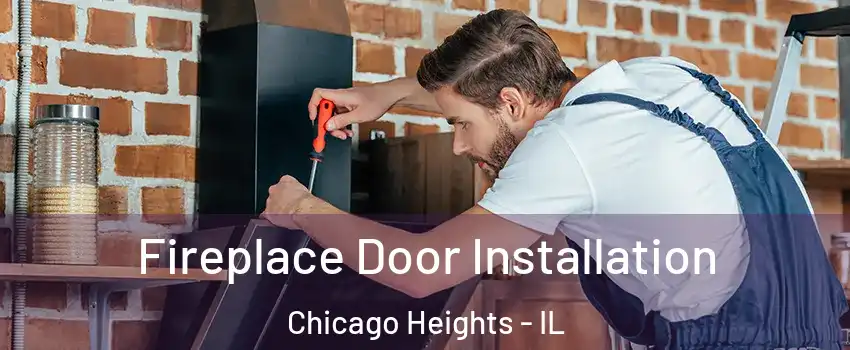  Fireplace Door Installation Chicago Heights - IL