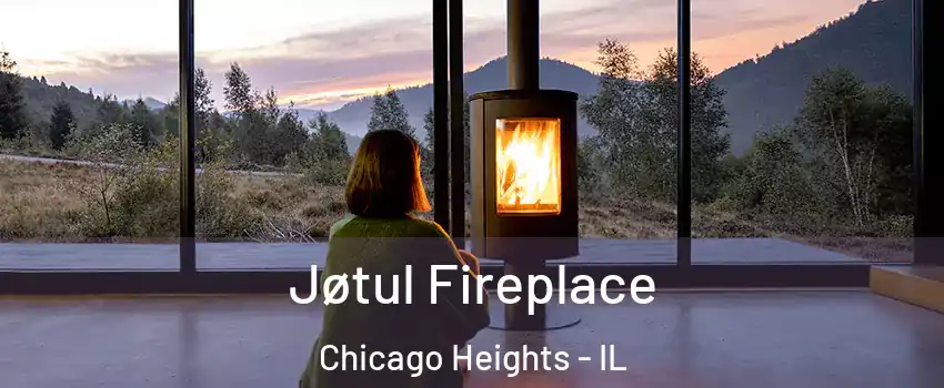  Jøtul Fireplace Chicago Heights - IL