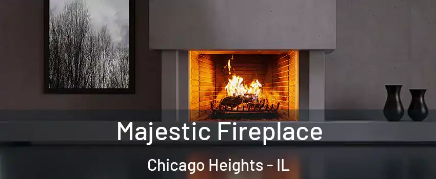  Majestic Fireplace Chicago Heights - IL