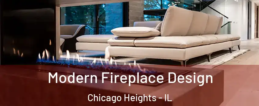  Modern Fireplace Design Chicago Heights - IL
